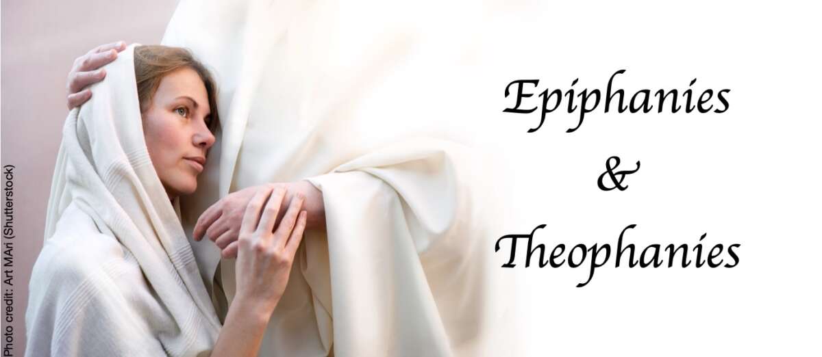 Epiphanies & Theophanies